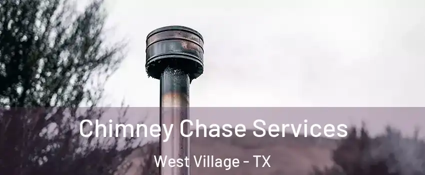 Chimney Chase Services West Village - TX