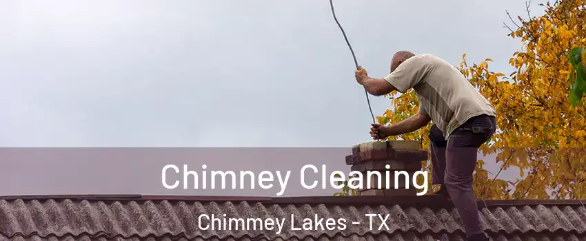 Chimney Cleaning Chimmey Lakes - TX