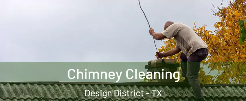Chimney Cleaning Design District - TX