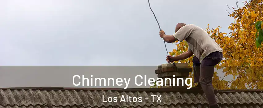 Chimney Cleaning Los Altos - TX