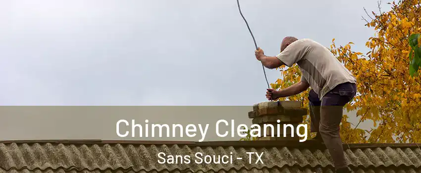 Chimney Cleaning Sans Souci - TX
