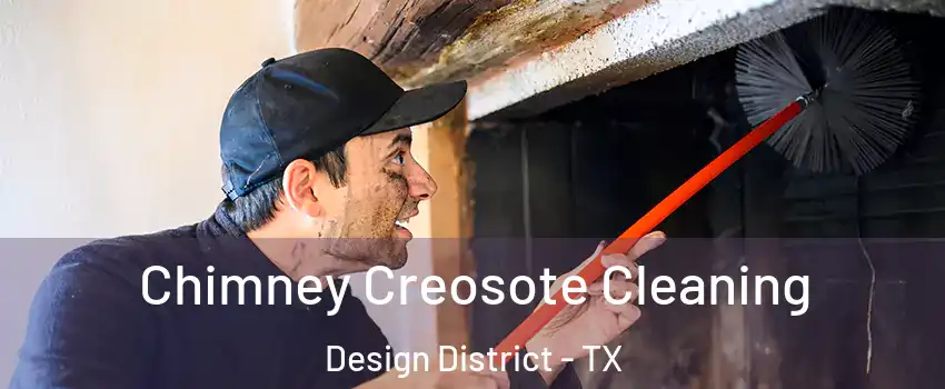 Chimney Creosote Cleaning Design District - TX