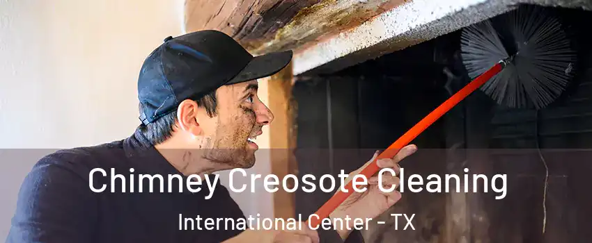 Chimney Creosote Cleaning International Center - TX