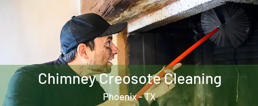 Chimney Creosote Cleaning Phoenix - TX