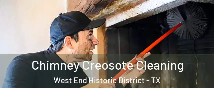 Chimney Creosote Cleaning West End Historic District - TX