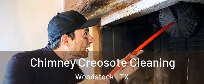 Chimney Creosote Cleaning Woodstock - TX