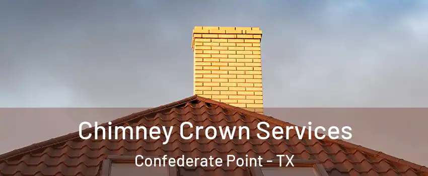 Chimney Crown Services Confederate Point - TX