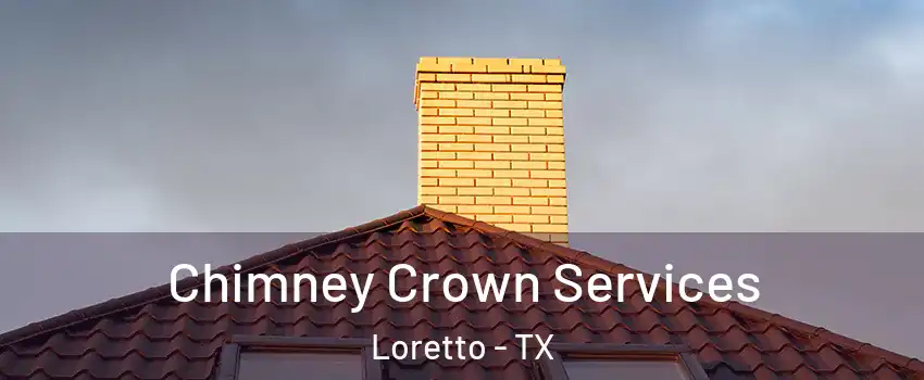 Chimney Crown Services Loretto - TX