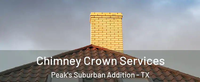 Chimney Crown Services Peak's Suburban Addition - TX