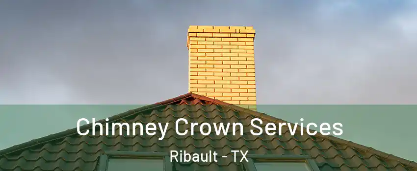 Chimney Crown Services Ribault - TX