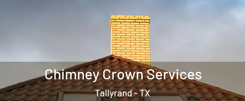 Chimney Crown Services Tallyrand - TX