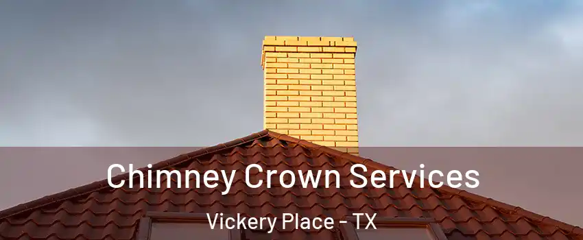 Chimney Crown Services Vickery Place - TX