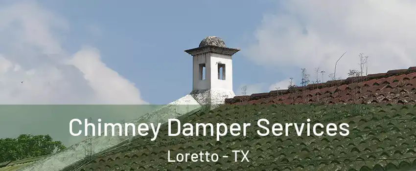 Chimney Damper Services Loretto - TX