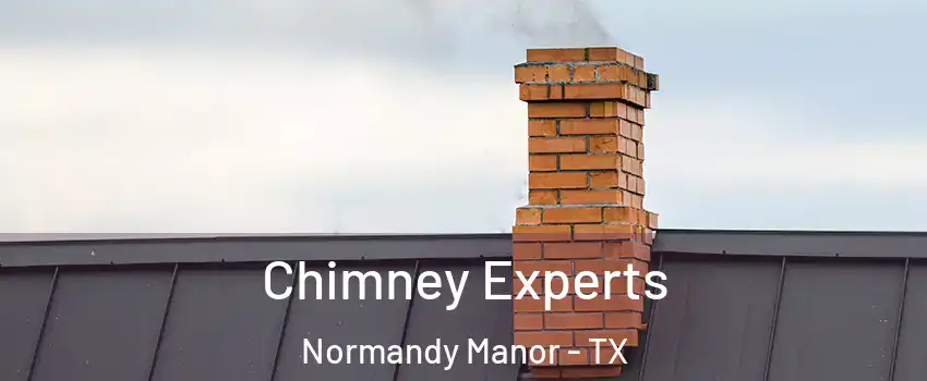 Chimney Experts Normandy Manor - TX