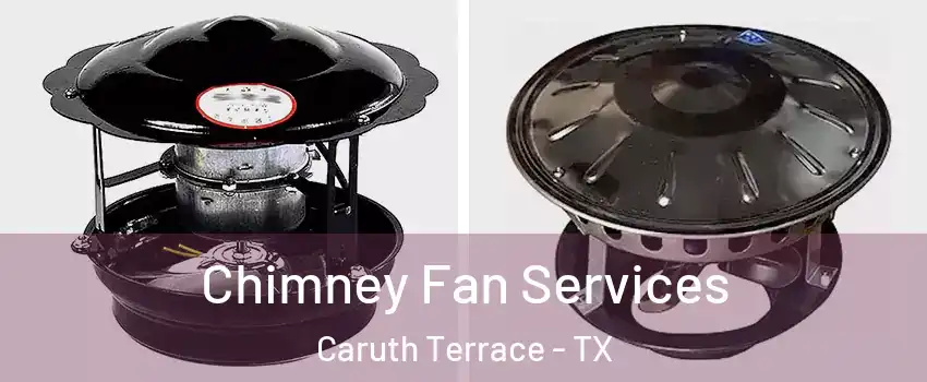 Chimney Fan Services Caruth Terrace - TX