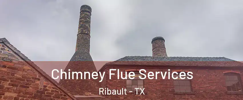 Chimney Flue Services Ribault - TX
