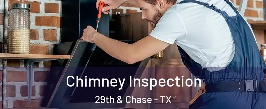 Chimney Inspection 29th & Chase - TX