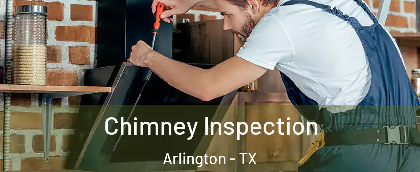 Chimney Inspection Arlington - TX