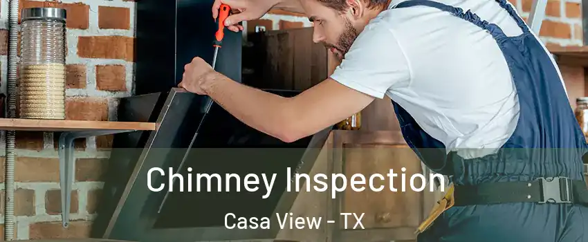 Chimney Inspection Casa View - TX