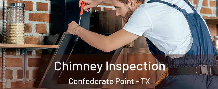 Chimney Inspection Confederate Point - TX