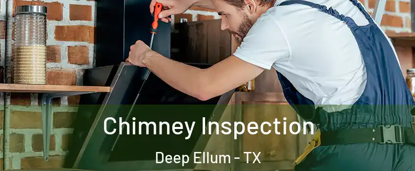 Chimney Inspection Deep Ellum - TX