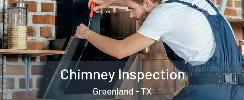 Chimney Inspection Greenland - TX