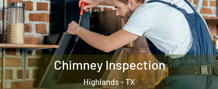 Chimney Inspection Highlands - TX