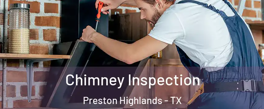 Chimney Inspection Preston Highlands - TX