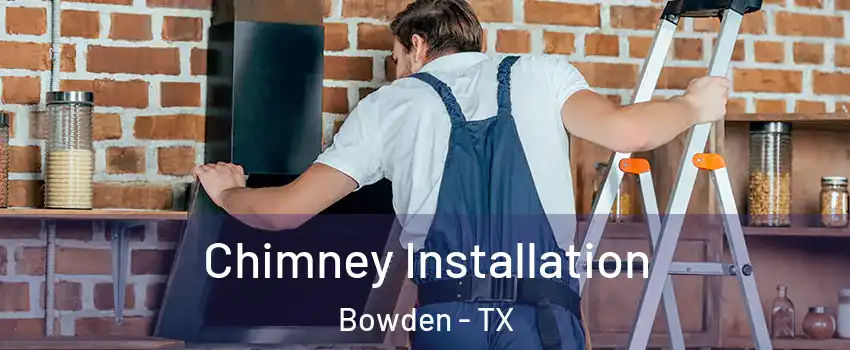 Chimney Installation Bowden - TX