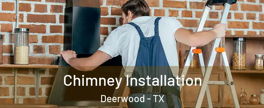 Chimney Installation Deerwood - TX