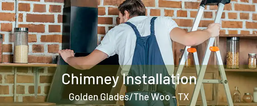 Chimney Installation Golden Glades/The Woo - TX