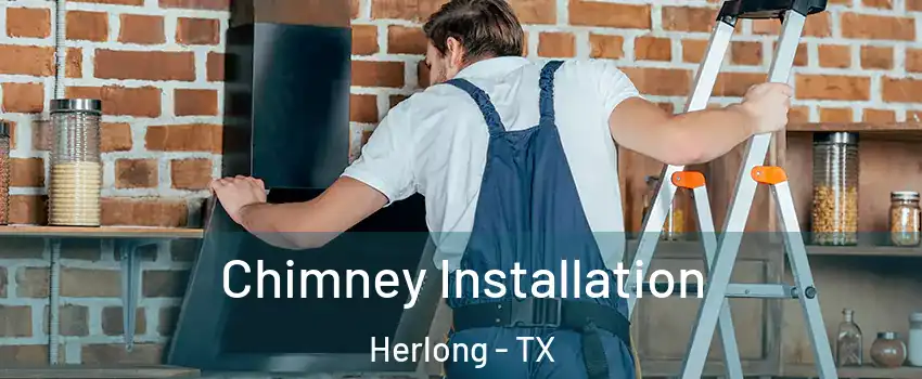 Chimney Installation Herlong - TX