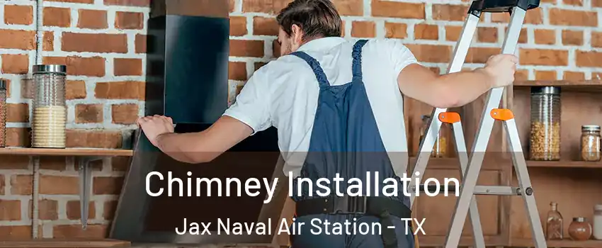 Chimney Installation Jax Naval Air Station - TX