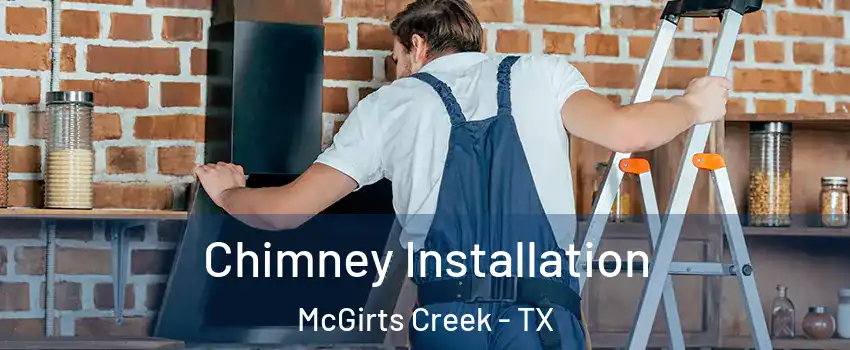 Chimney Installation McGirts Creek - TX