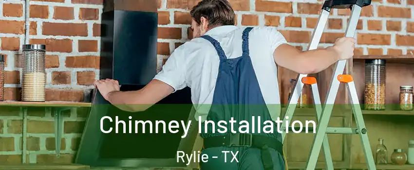 Chimney Installation Rylie - TX