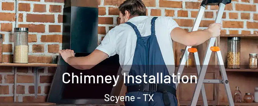Chimney Installation Scyene - TX