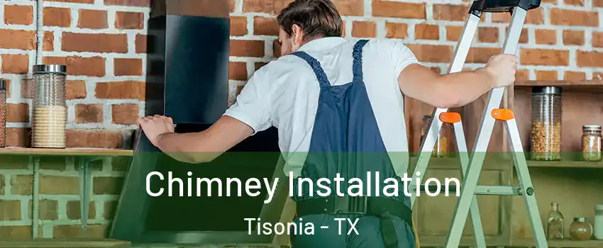 Chimney Installation Tisonia - TX
