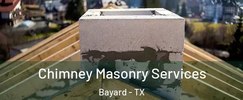 Chimney Masonry Services Bayard - TX