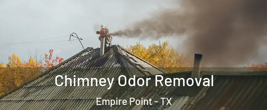 Chimney Odor Removal Empire Point - TX