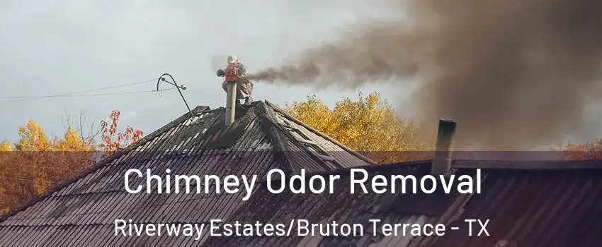 Chimney Odor Removal Riverway Estates/Bruton Terrace - TX