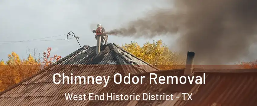 Chimney Odor Removal West End Historic District - TX