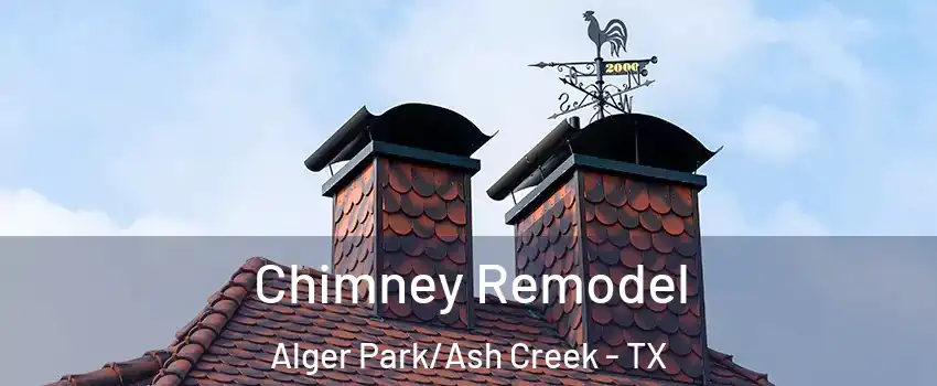 Chimney Remodel Alger Park/Ash Creek - TX