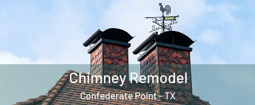 Chimney Remodel Confederate Point - TX