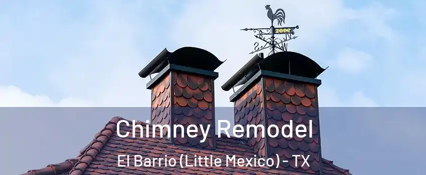 Chimney Remodel El Barrio (Little Mexico) - TX