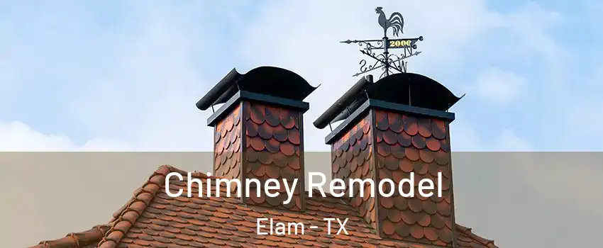 Chimney Remodel Elam - TX