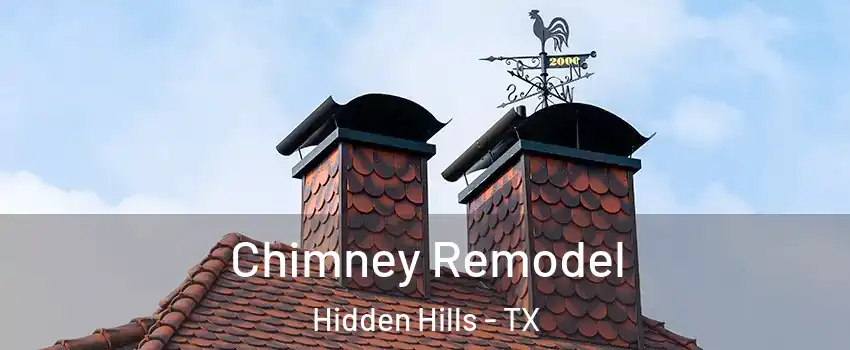 Chimney Remodel Hidden Hills - TX