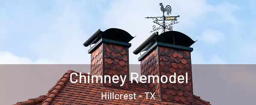 Chimney Remodel Hillcrest - TX