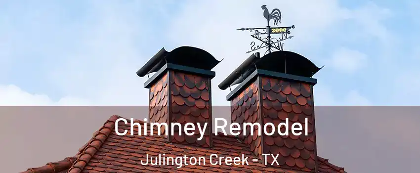 Chimney Remodel Julington Creek - TX