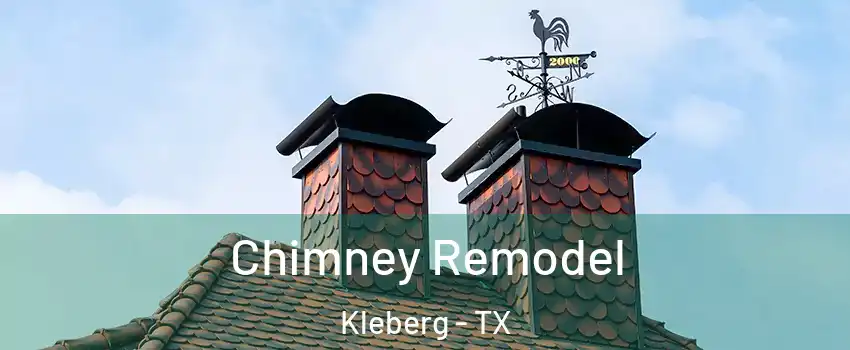 Chimney Remodel Kleberg - TX