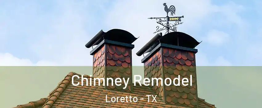 Chimney Remodel Loretto - TX